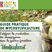 Couverture du Guide pratique de mycosylviculture (Centre Régional de la Propriété Forestière Rhône-Alpes-2013) sur nature isère